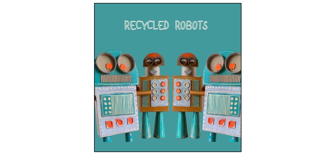 Messy Tuesday - Recycled Robots Summer Holiday Crafts